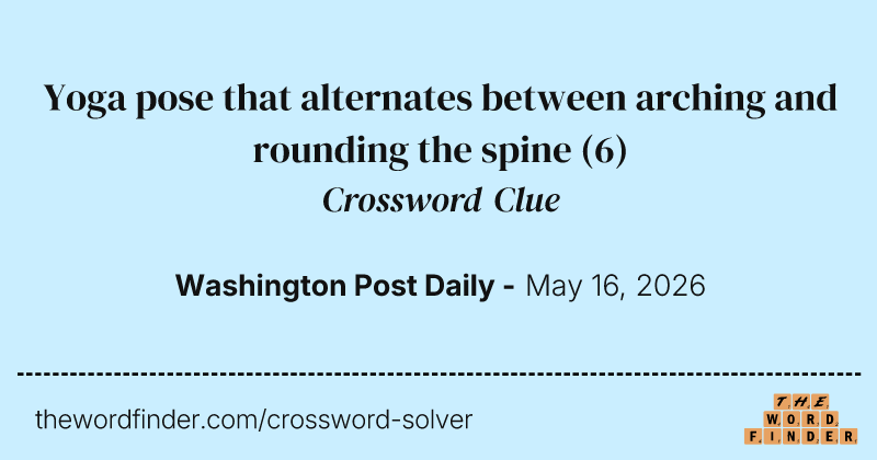 Yoga pose that alternates between arching and rounding the spine crossword clue image
