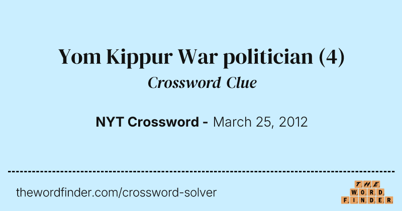 Yom Kippur War politician crossword clue image