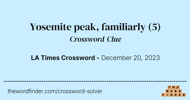 Yosemite peak, familiarly crossword clue image