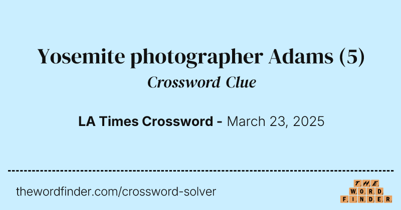 Yosemite photographer Adams crossword clue image