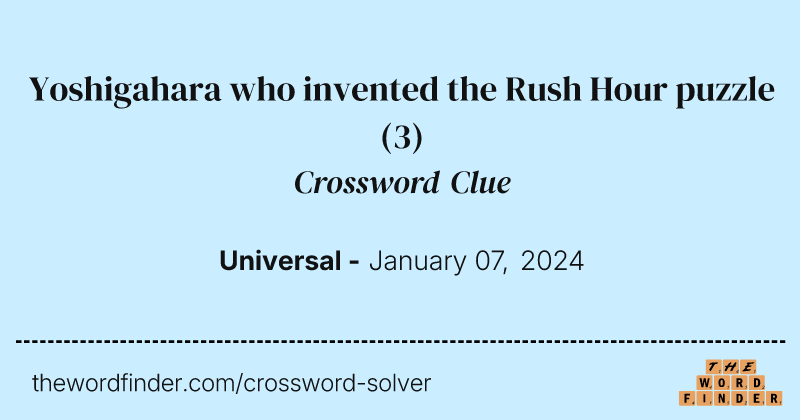 Yoshigahara who invented the Rush Hour puzzle crossword clue image