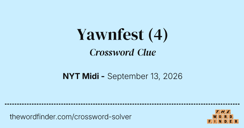 Yawnfest crossword clue image