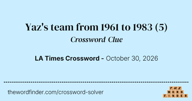 Yaz's team from 1961 to 1983 crossword clue image
