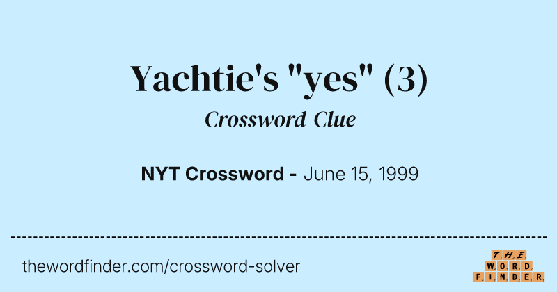 Yachtie's "yes" crossword clue image