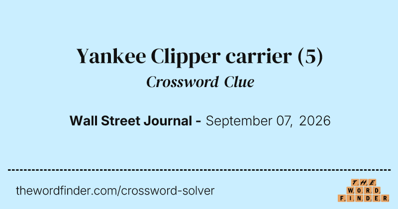 Yankee Clipper carrier crossword clue image
