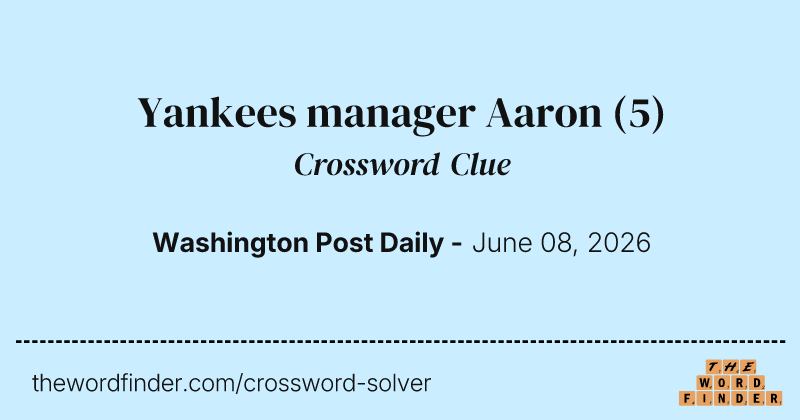 Yankees manager Aaron crossword clue image