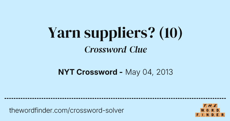 Yarn suppliers? crossword clue image