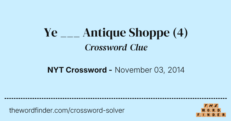 Ye ___ Antique Shoppe crossword clue image