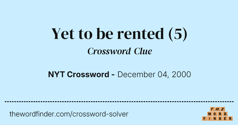 Yet to be rented crossword clue image