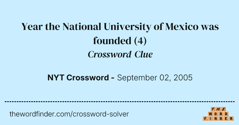 Year the National University of Mexico was founded crossword clue image