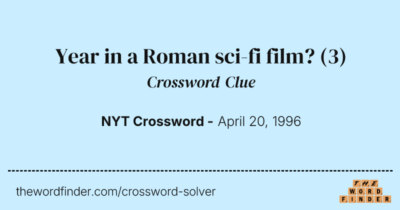 Year in a Roman sci-fi film? crossword clue image