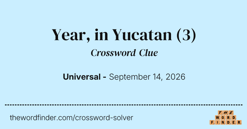 Year, in Yucatan crossword clue image