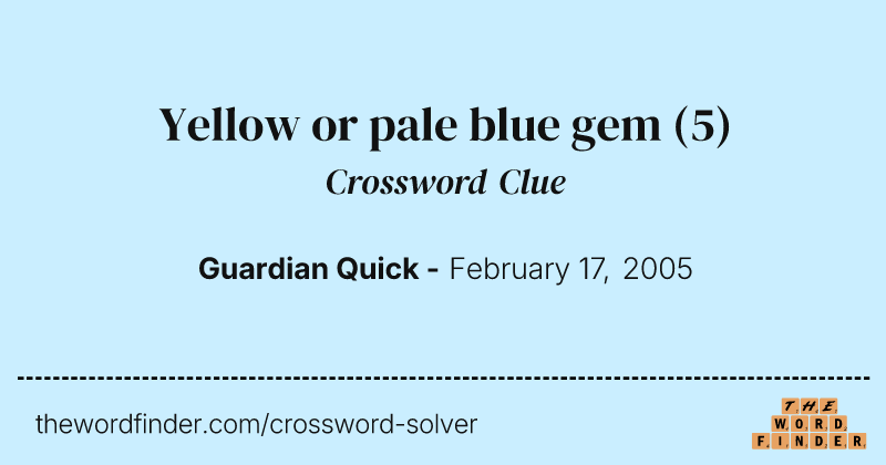 Yellow or pale blue gem crossword clue image