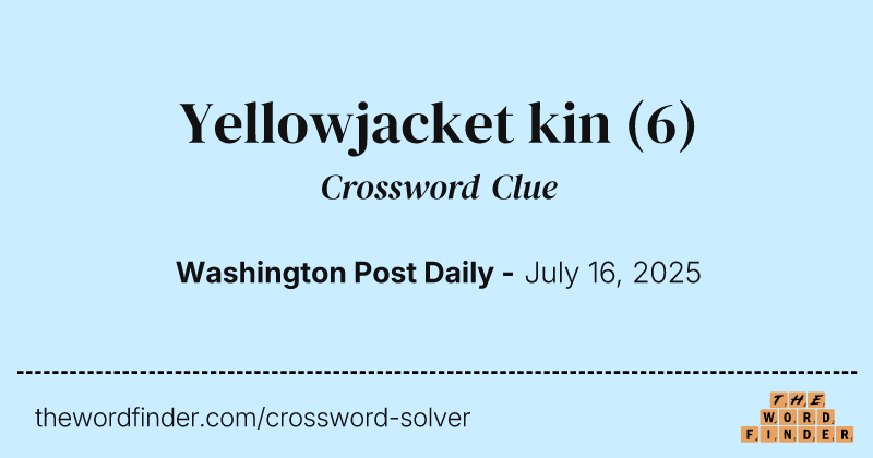 Yellowjacket kin crossword clue image
