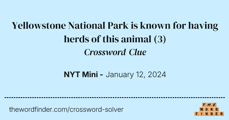 Yellowstone National Park is known for having herds of this animal crossword clue image