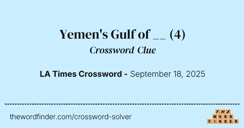 Yemen's Gulf of __ crossword clue image