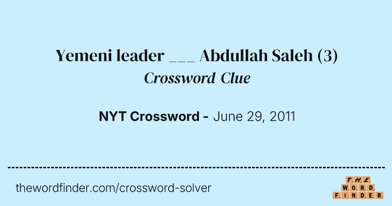 Yemeni leader ___ Abdullah Saleh crossword clue image