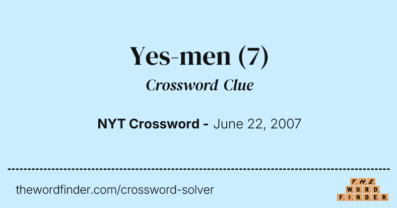 Yes-men crossword clue image