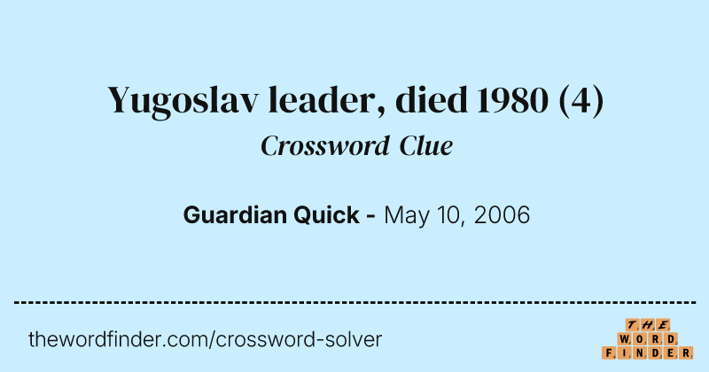 Yugoslav leader, died 1980 crossword clue image