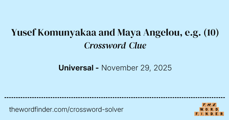 Yusef Komunyakaa and Maya Angelou, e.g. crossword clue image