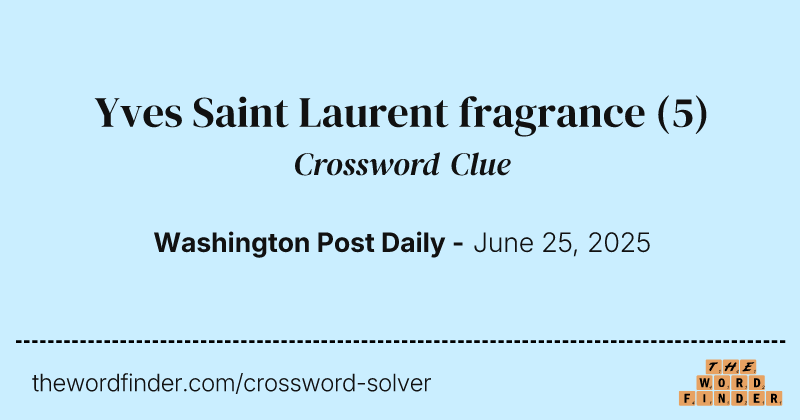 Yves Saint Laurent fragrance crossword clue image