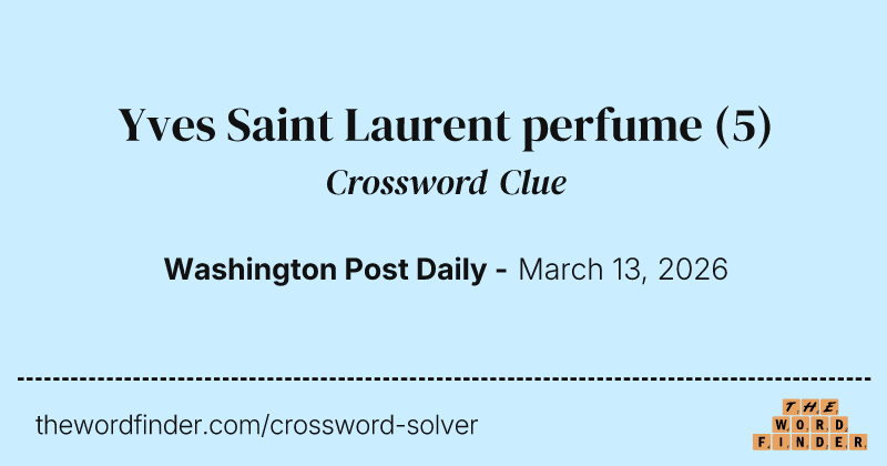 Yves Saint Laurent perfume crossword clue image
