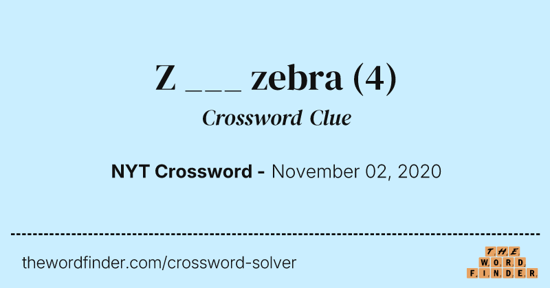 Z ___ zebra crossword clue image