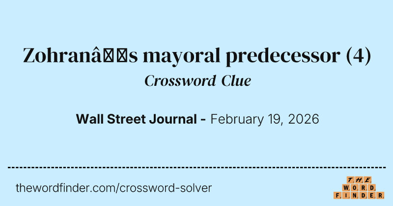 Zohran’s mayoral predecessor crossword clue image