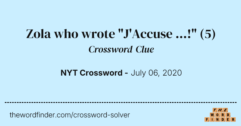 Zola who wrote "J'Accuse ...!" crossword clue image