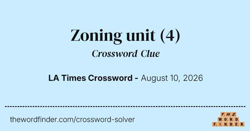 Zoning unit crossword clue image