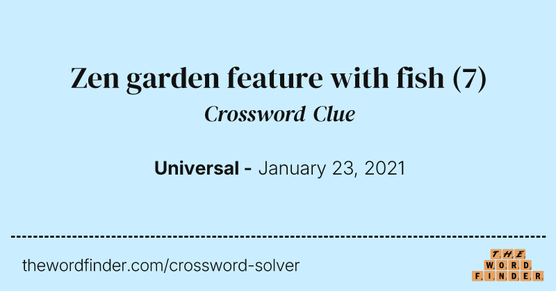 Zen garden feature with fish crossword clue image