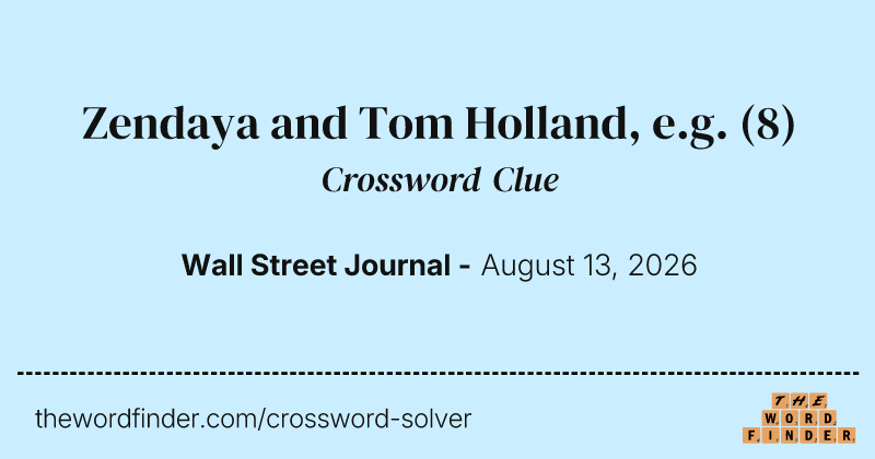 Zendaya and Tom Holland, e.g. crossword clue image