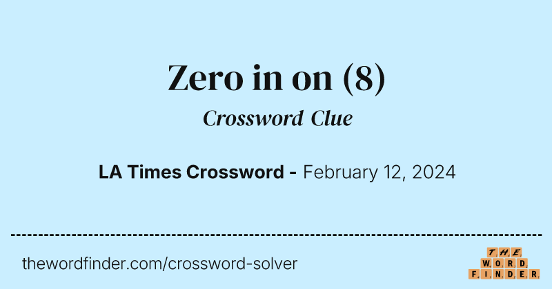 Zero in on crossword clue image