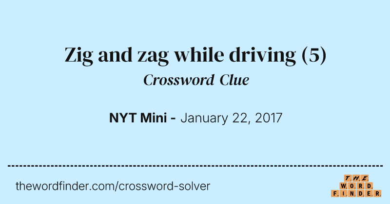 Zig and zag while driving crossword clue image