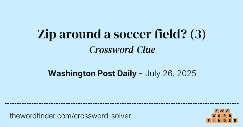 Zip around a soccer field? crossword clue image