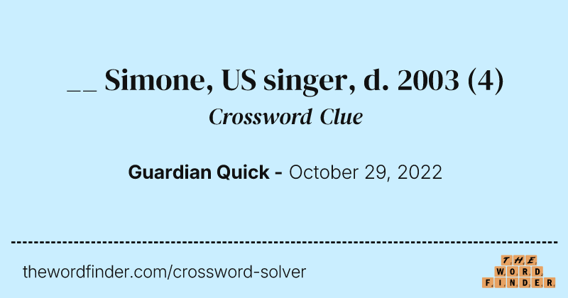__ Simone, US singer, d. 2003 crossword clue image