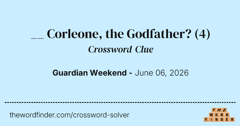 __ Corleone, the Godfather? crossword clue image