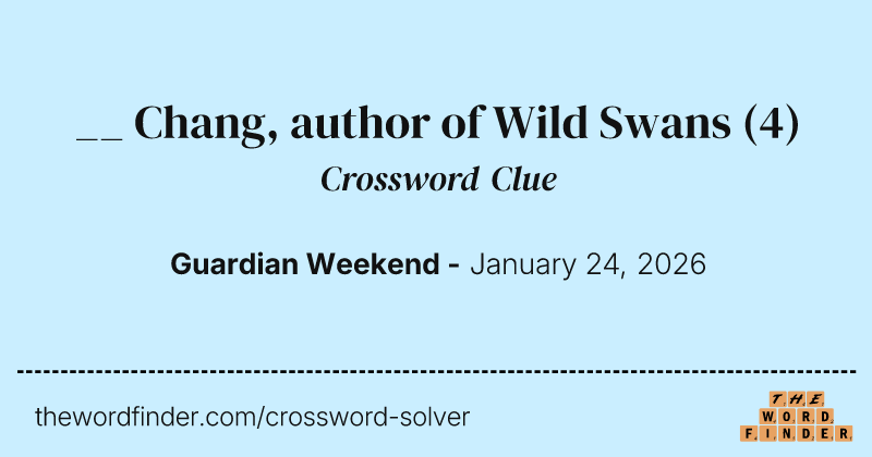__ Chang, author of Wild Swans crossword clue image