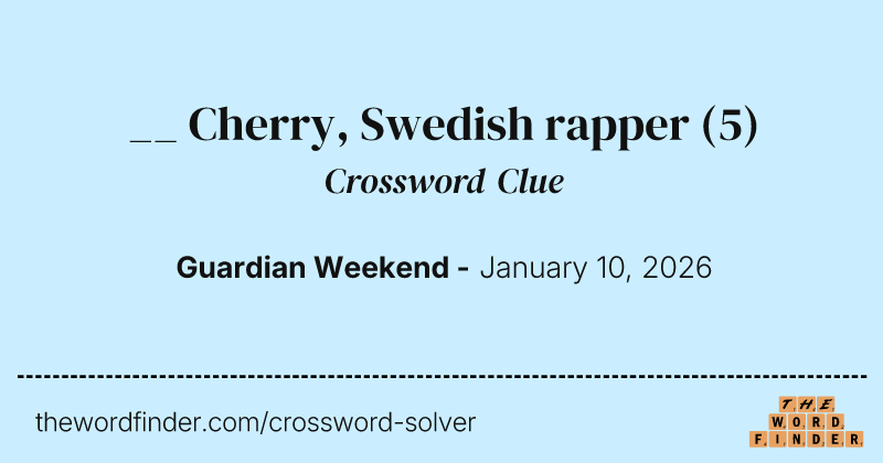 __ Cherry, Swedish rapper crossword clue image