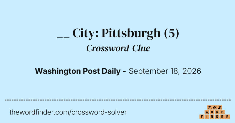 __ City: Pittsburgh crossword clue image