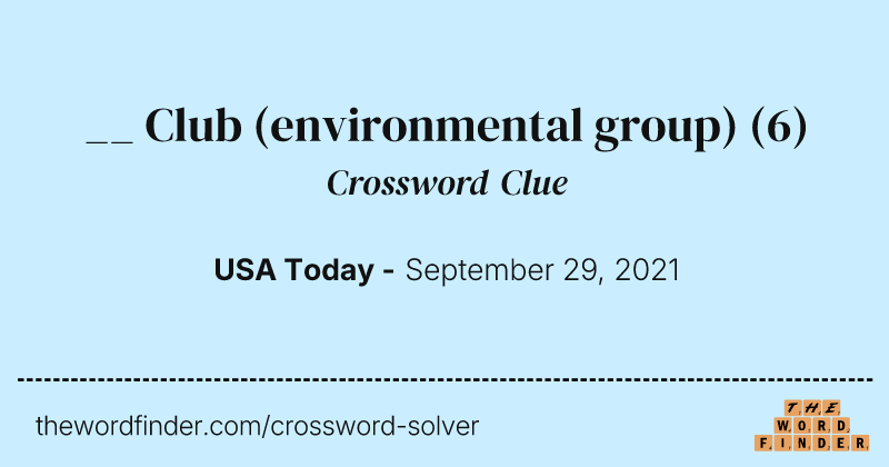 __ Club (environmental group) crossword clue image