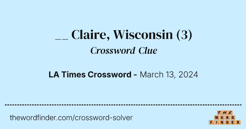 __ Claire, Wisconsin crossword clue image