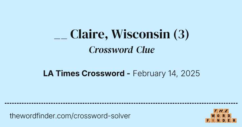 __ Claire, Wisconsin crossword clue image