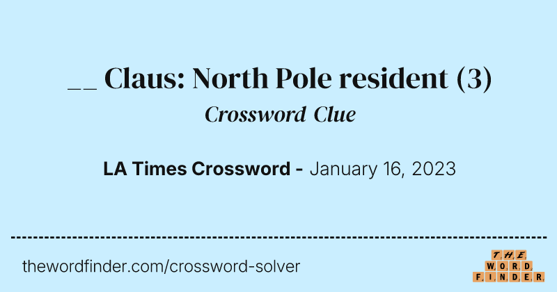 __ Claus: North Pole resident crossword clue image