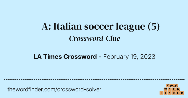 __ A: Italian soccer league crossword clue image