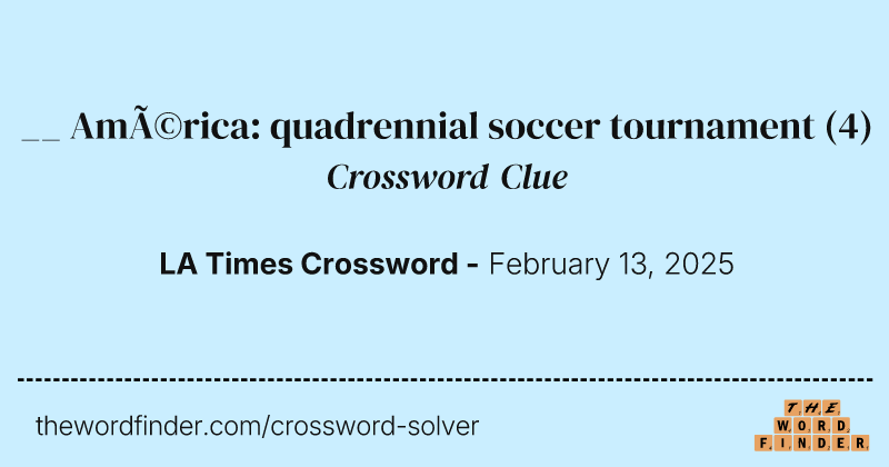 __ América: quadrennial soccer tournament crossword clue image