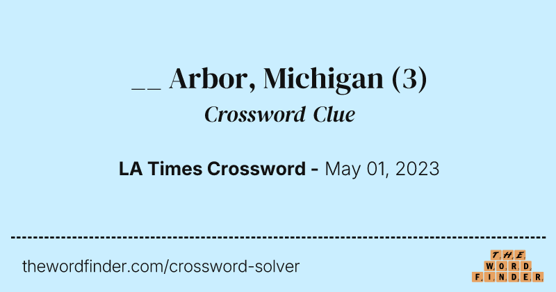 __ Arbor, Michigan crossword clue image