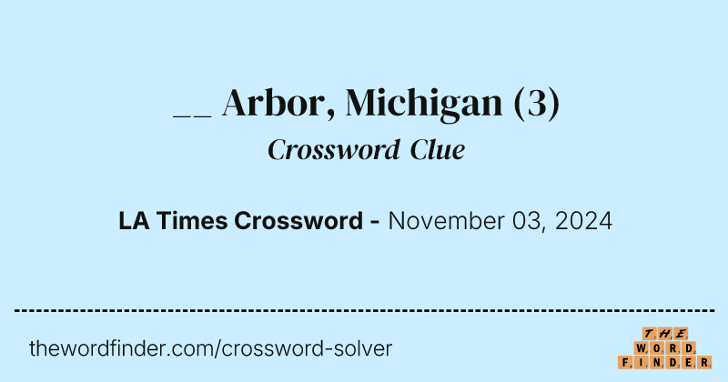 __ Arbor, Michigan crossword clue image