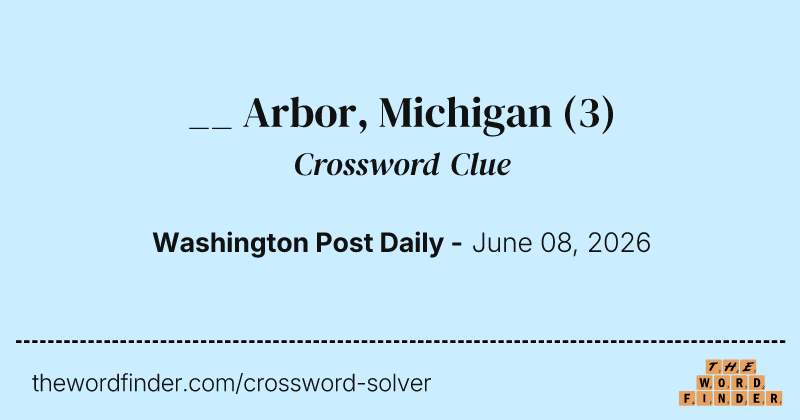__ Arbor, Michigan crossword clue image