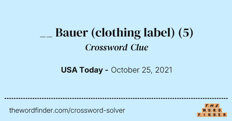 __ Bauer (clothing label) crossword clue image